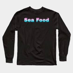 Sea Food Long Sleeve T-Shirt